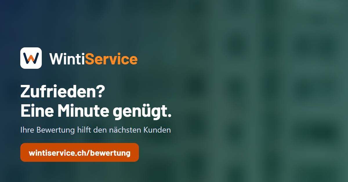 Danke für Ihre Bewertung – WintiService, Winterthur und Umgebung, Anfahrt pauschal CHF 80.–